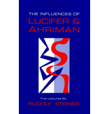 Steiner Books The Influences Of Lucifer And Ahriman: Human Responsibility For The Earth