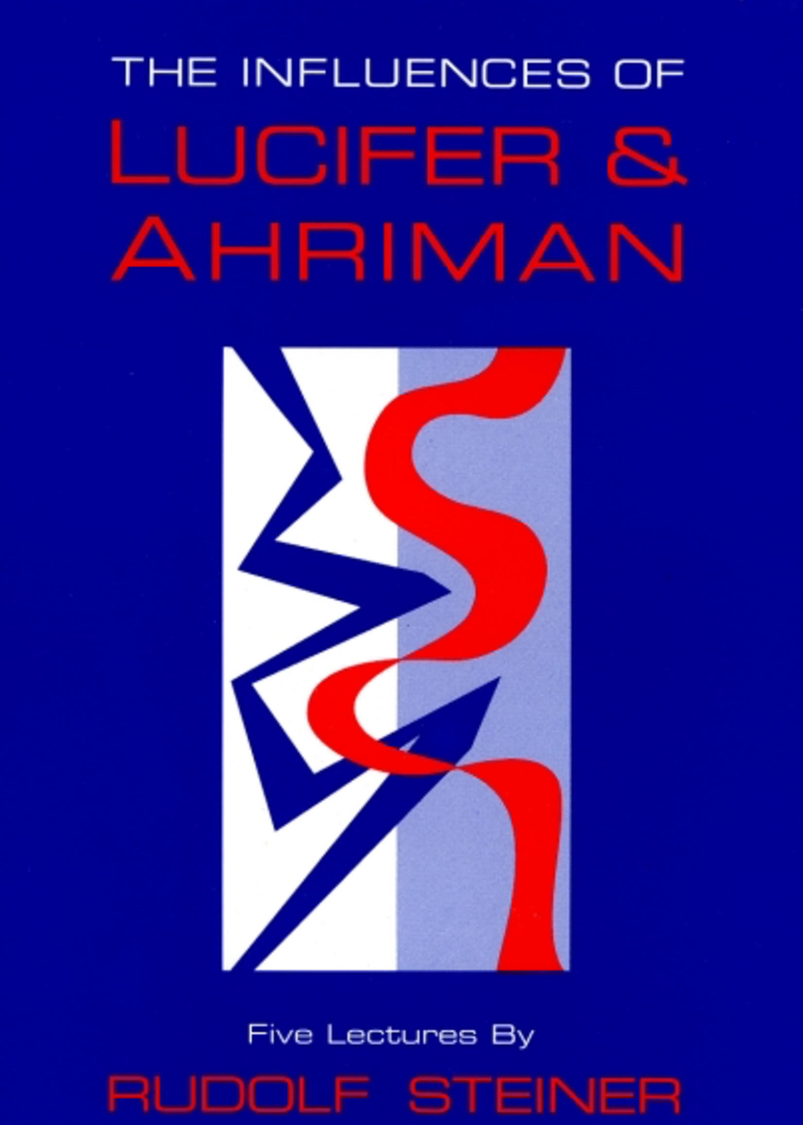 Steiner Books The Influences Of Lucifer And Ahriman: Human Responsibility For The Earth
