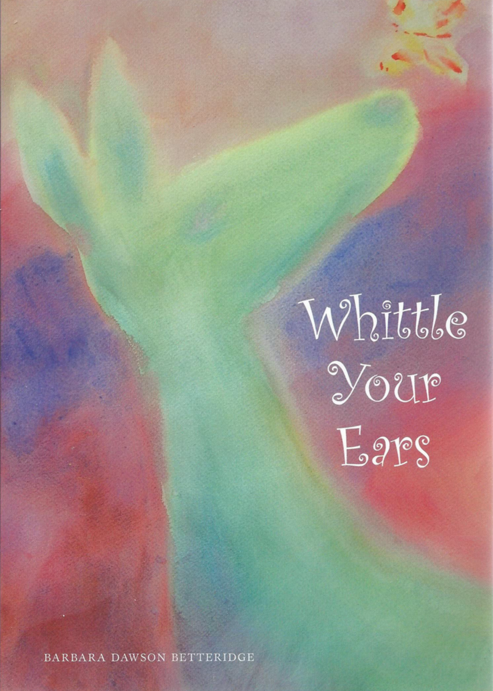 Waldorf Publications Whittle Your Ears