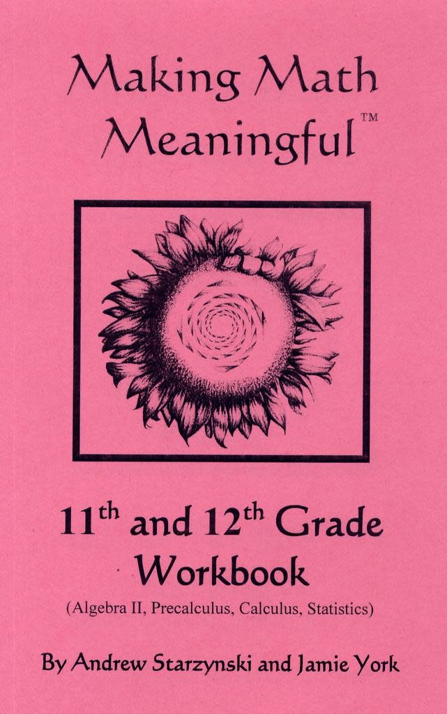 Jamie York Press Making Math Meaningful: An 11-12th Grade Student's Workbook