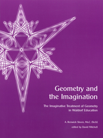 Waldorf Publications Geometry And The Imagination: The Imaginative Treatment of Geometry in Waldorf Education