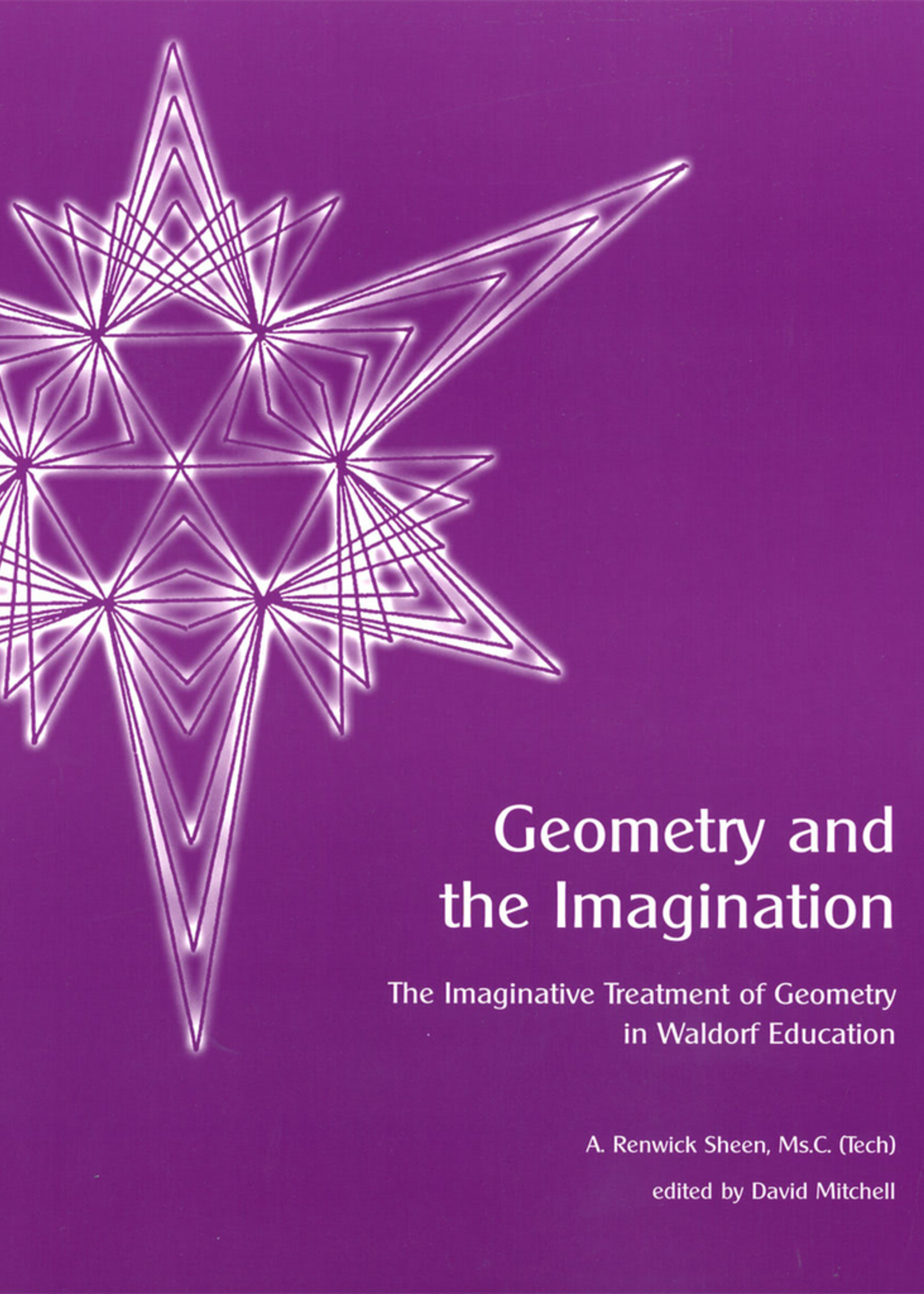 Waldorf Publications Geometry And The Imagination: The Imaginative Treatment of Geometry in Waldorf Education