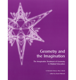 Waldorf Publications Geometry And The Imagination: The Imaginative Treatment of Geometry in Waldorf Education