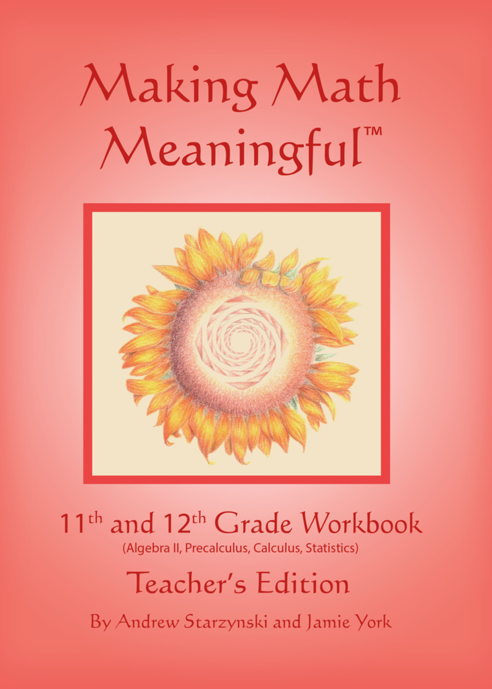 Jamie York Press Making Math Meaningful: An 11-12th Grade Workbook Teacher's Edition