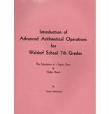 Waldorf Publications Introduction of Advanced Arithmetical Operations for Waldorf School 7th Grades: Calculation of a Square Root & Higher Roots