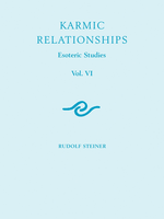 Rudolf Steiner Press Karmic Relationships 6: Esoteric Studies (CW 235 236 240)
