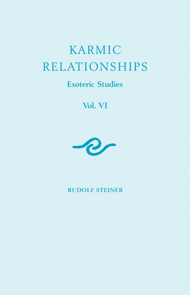 Rudolf Steiner Press Karmic Relationships 6: Esoteric Studies (CW 235 236 240)