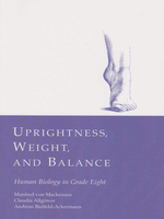 Waldorf Publications Uprightness, Weight and Balance: Human Biology in Grade Eight
