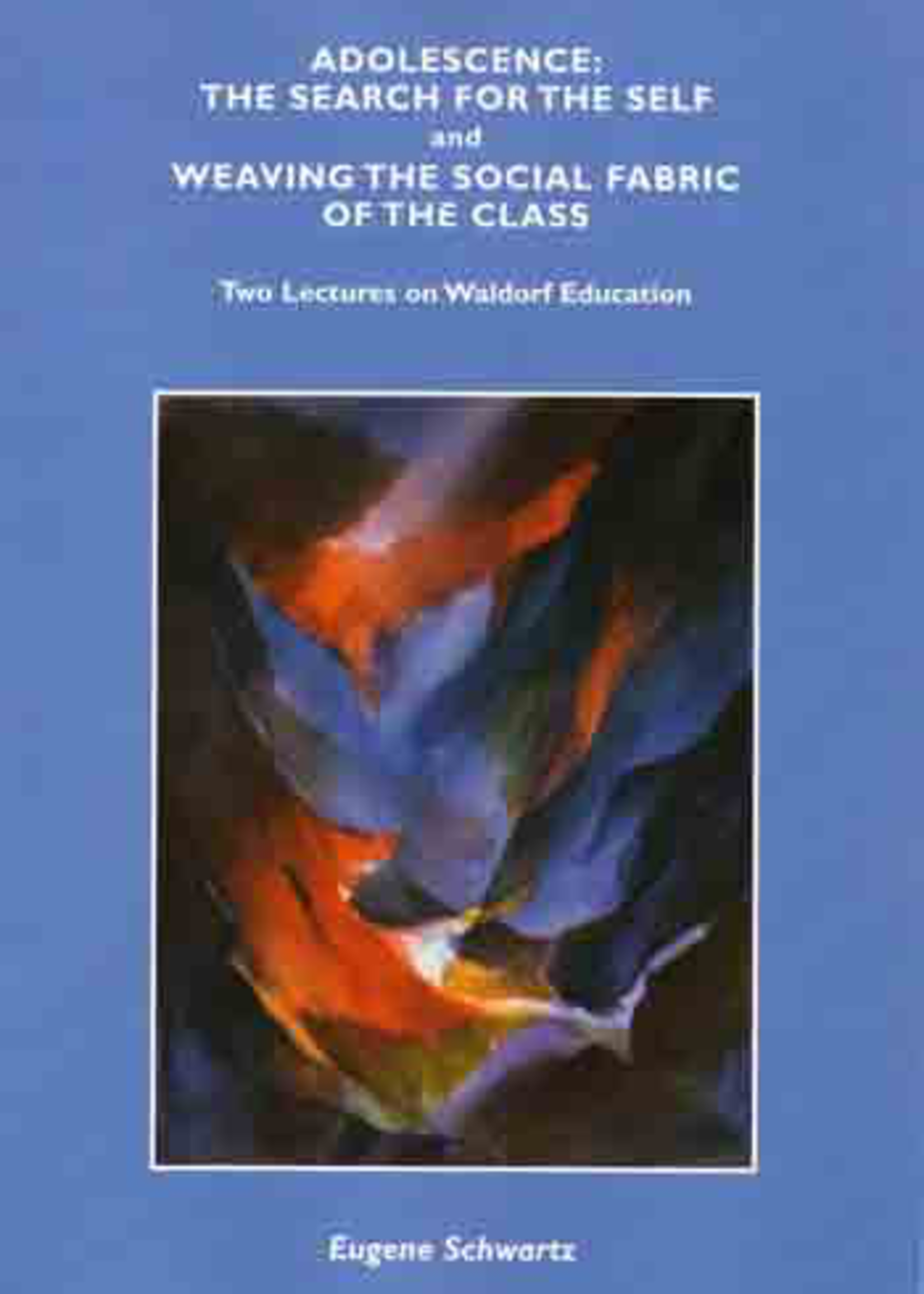 Rudolf Steiner College Press Adolescence, Discipline and Waldorf Education