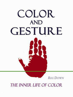 Lightly Press Color and Gesture:  the inner life of color