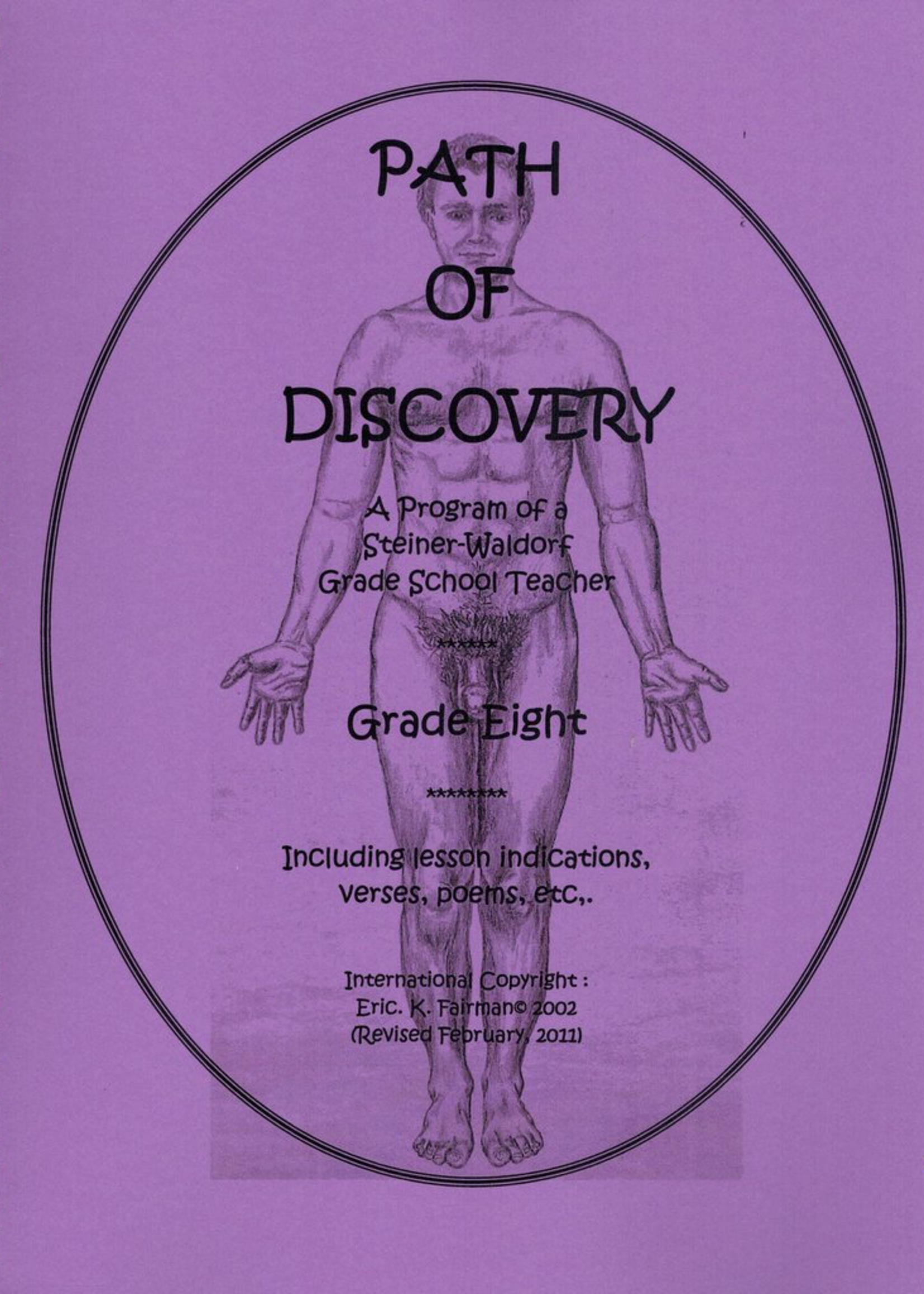 Eric K. Fairman A Path of Discovery – Grade 8:  A Program of a Waldorf Grade School Teacher