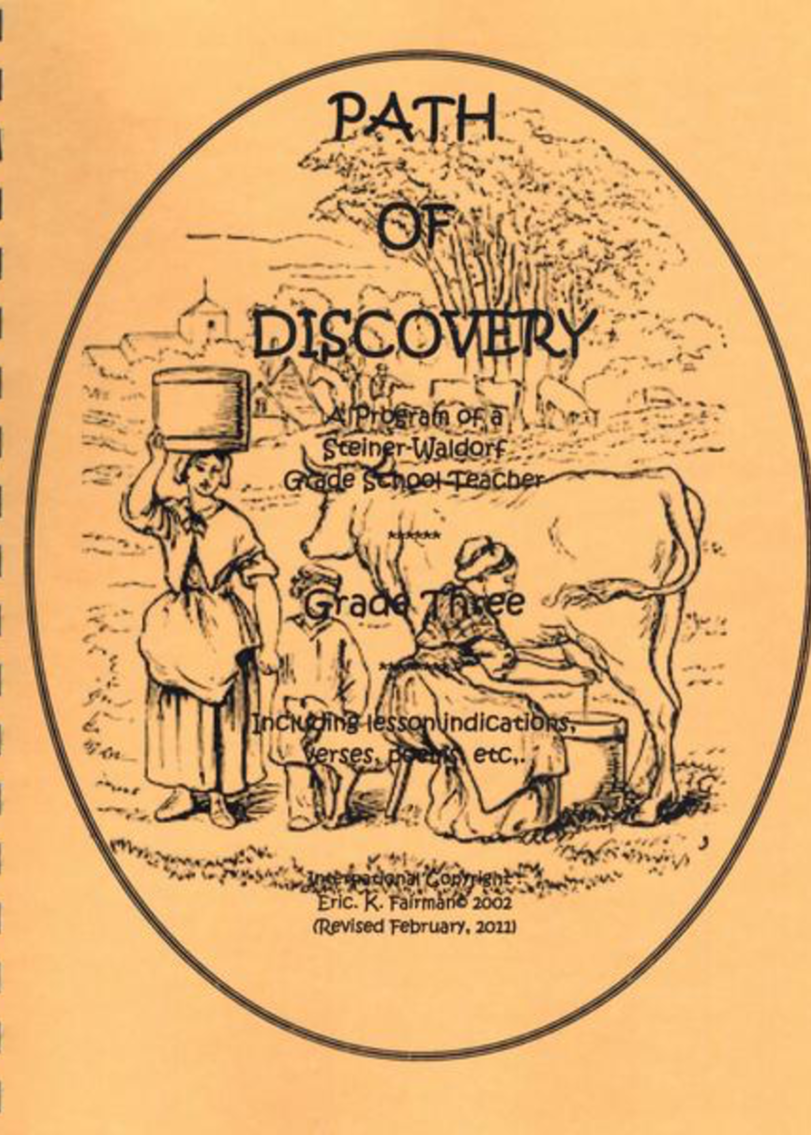 Eric K. Fairman A Path of Discovery – Grade 3:  A Program of a Waldorf Grade School Teacher