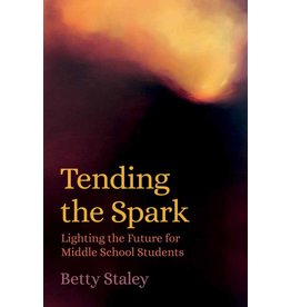 Waldorf Publications Tending the Spark: Lighting the Future for Middle School Students