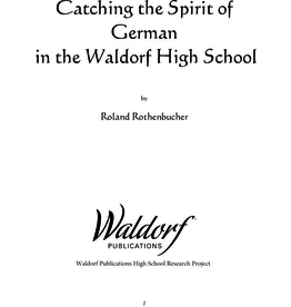 Waldorf Publications Catching the Spirit of German in the Waldorf High School