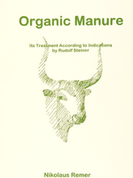 Mercury Press Organic Manure: Its Treatment According To Indications By Rudolf Steiner
