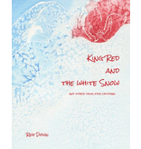 Lightly Press King Red and the White Snow: And Other Tales for Children