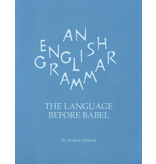 Waldorf Publications An English Grammar: The Language Before Babel