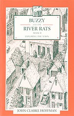 Mercury Press Buzzy and the River Rats (book 2) exploring the town