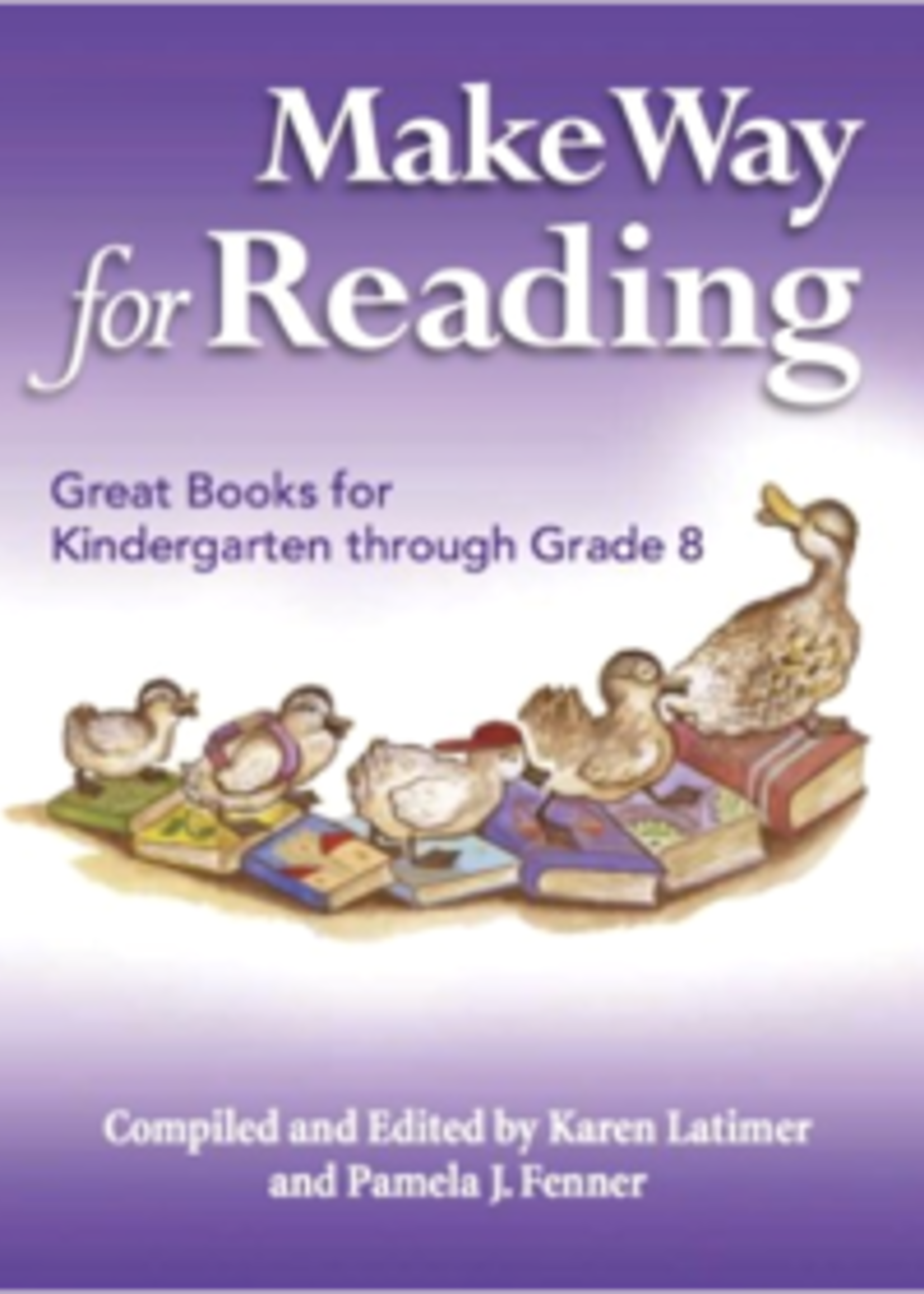 Michaelmas Press Make Way for Reading: Great Books for Kindergarten through Grade 8