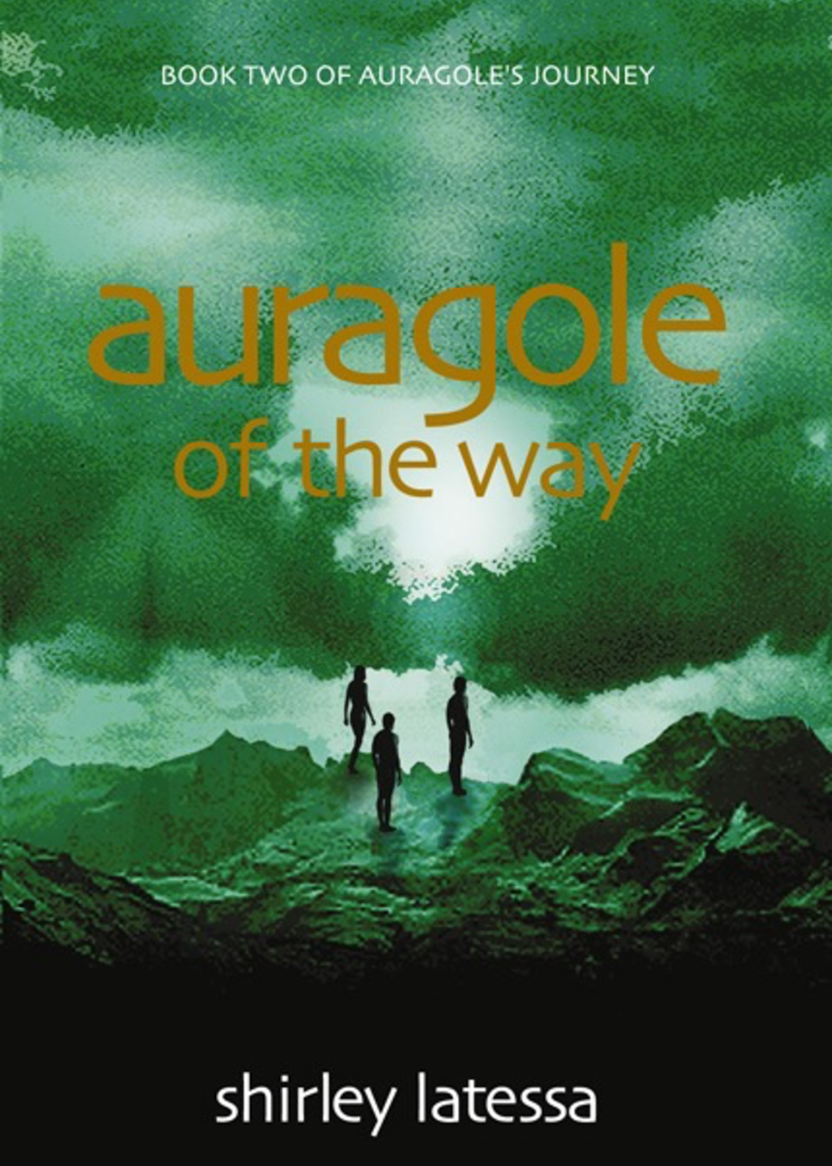 Lindisfarne Books Auragole Of The Way: Book Two Of Aurogole’s Journey