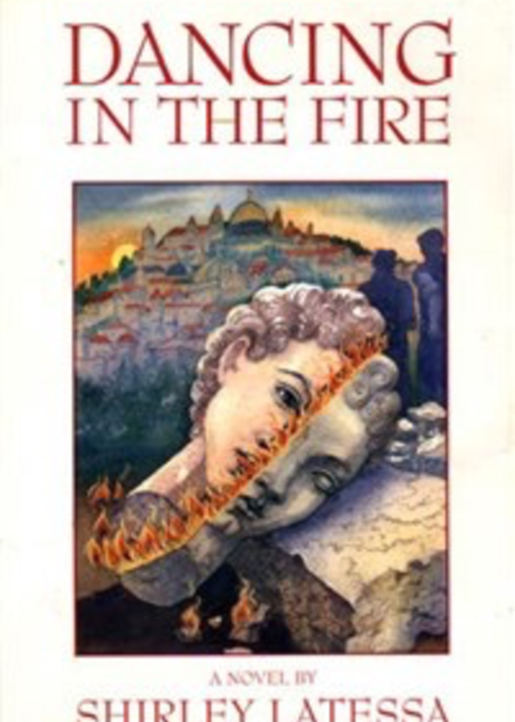 Lindisfarne Books Dancing In The Fire: A Novel