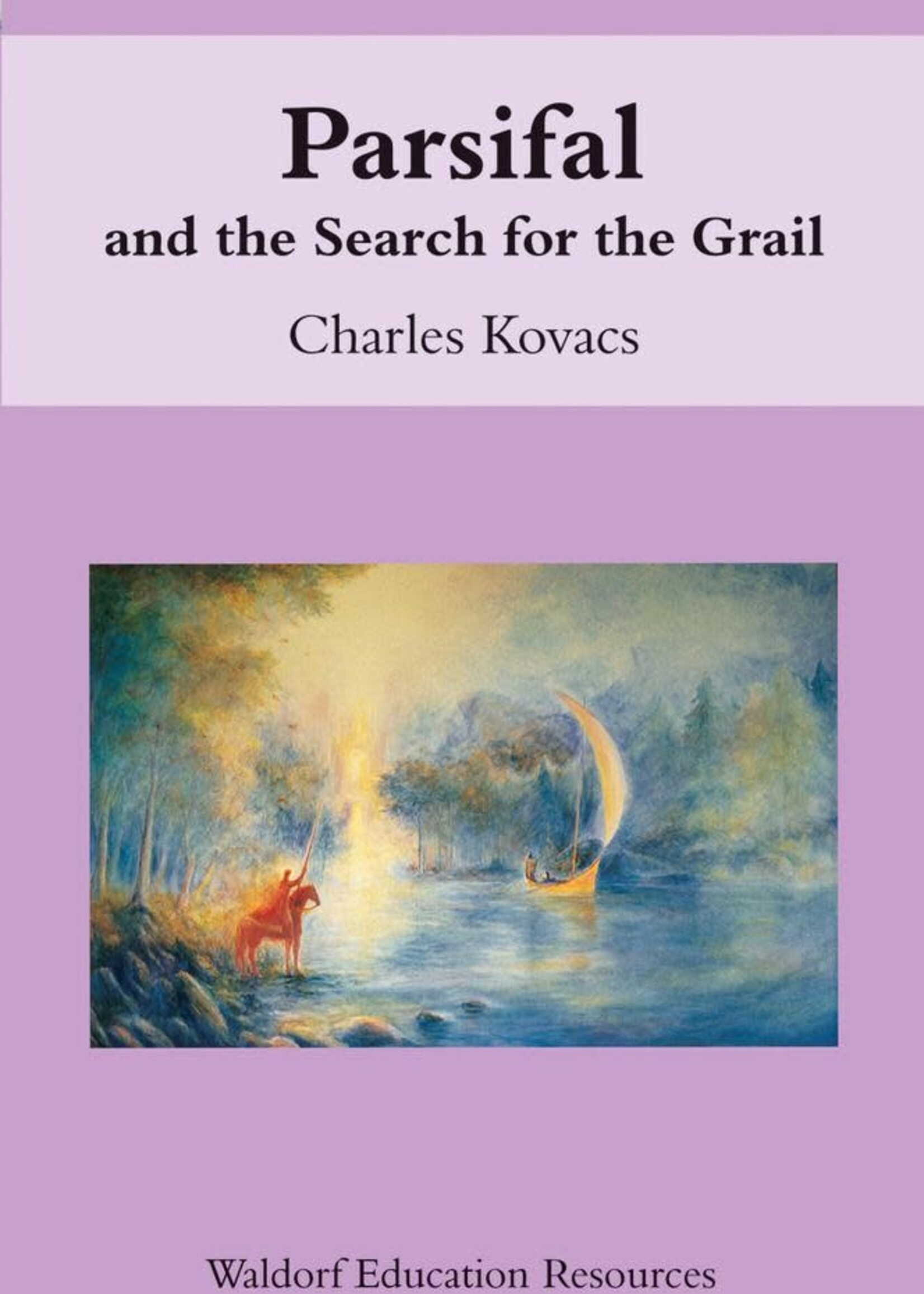 Floris Books Parsifal And The Search For The Grail: Waldorf Education Resources