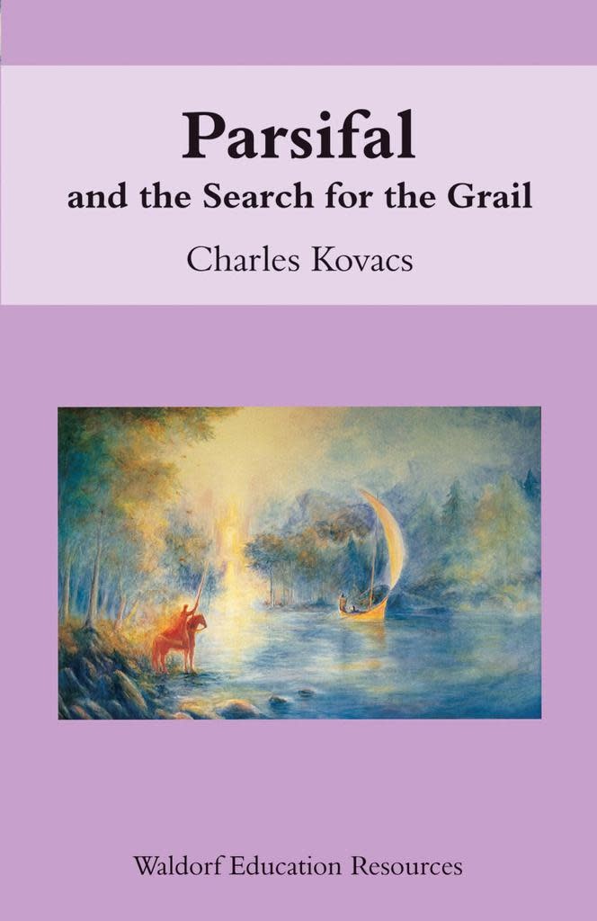 Floris Books Parsifal And The Search For The Grail: Waldorf Education Resources