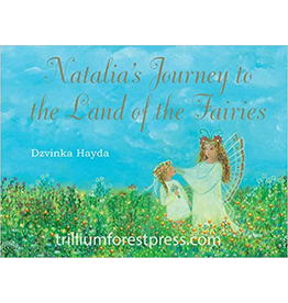 Trillium Forest Press Natalia’s Journey to the Land of the Fairies