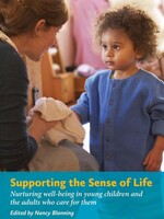 WECAN Press Supporting the Sense of Life: Nurturing well-being in young children and the adults that care for them