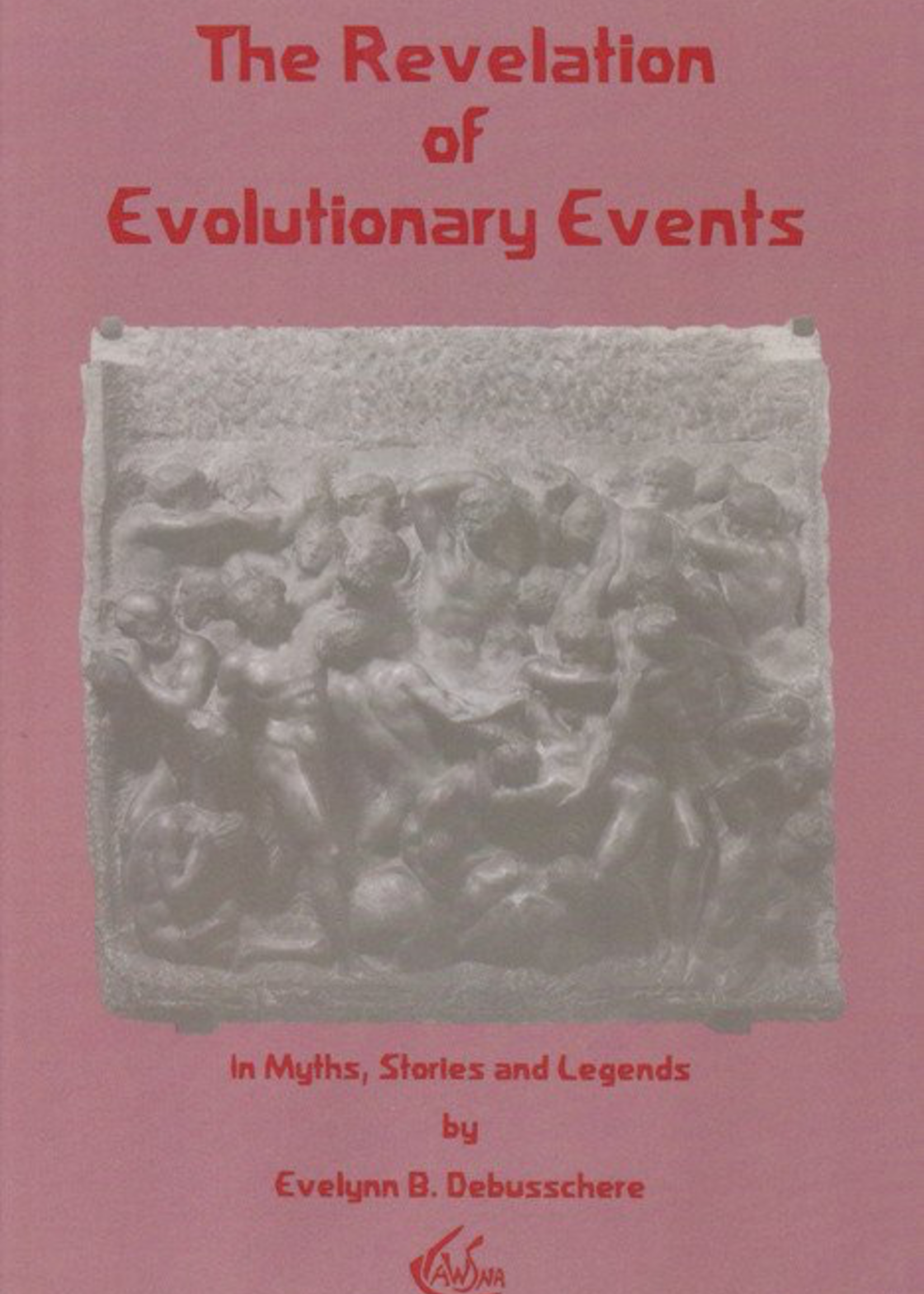 Waldorf Publications The Revelation of Evolutionary Events: In Myths, Stories and Legends