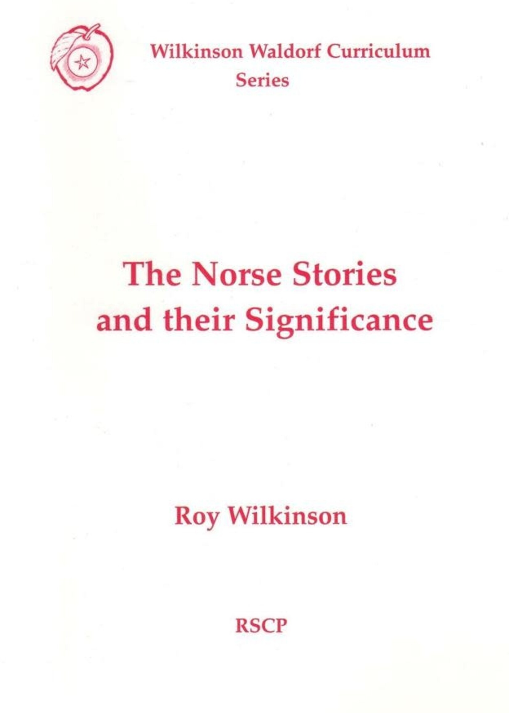 Rudolf Steiner College Press The Norse Stories and Their Significance