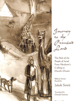 Waldorf Publications Journey to the Promised Land: The Path of the People of Israel From Abraham's Calling to David's Dream