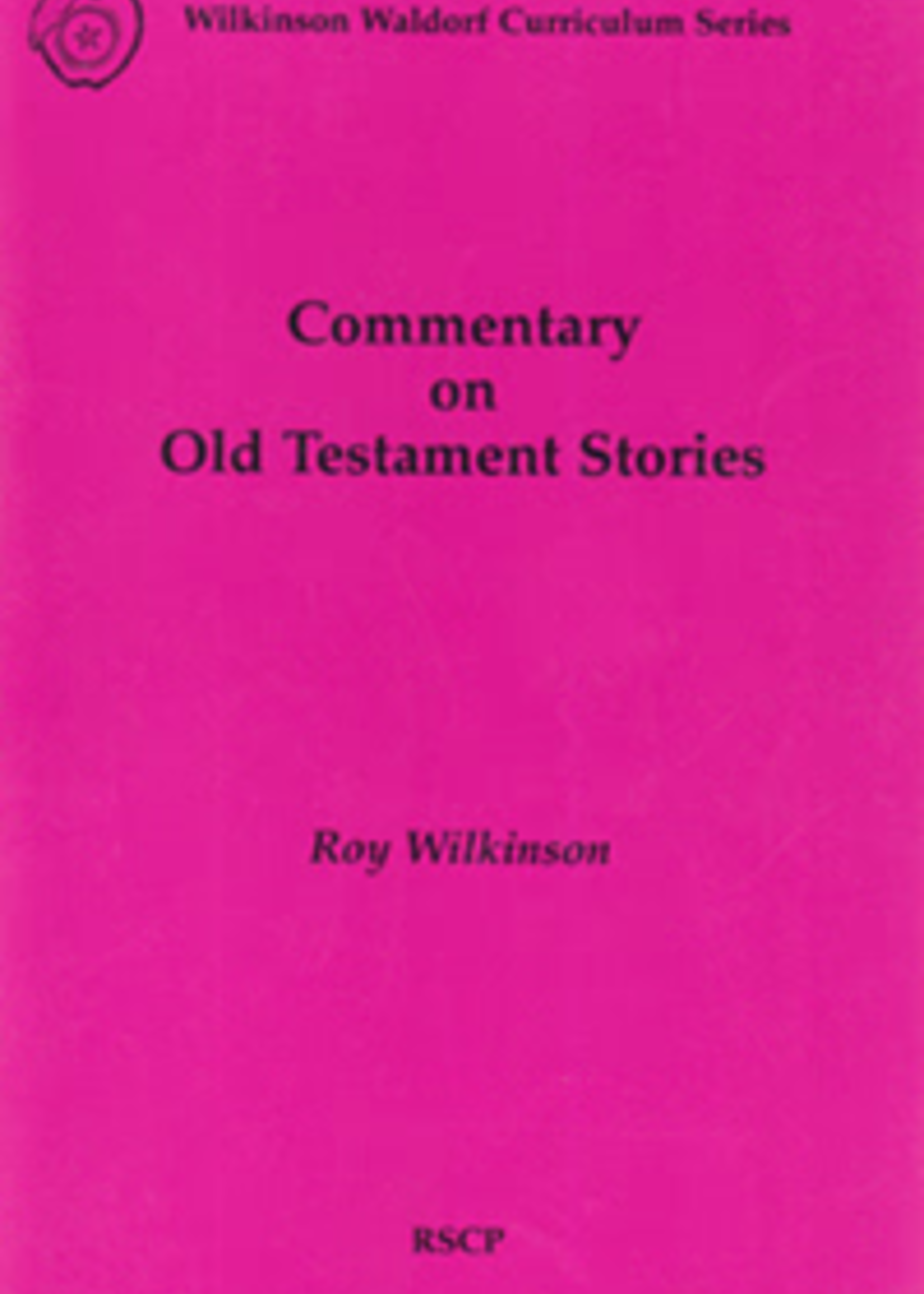 Rudolf Steiner College Press Commentary on Old Testament Stories