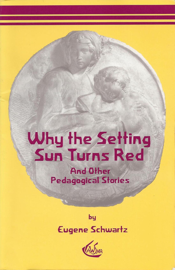 Waldorf Publications Why The Setting Sun Turns Red: And Other Pedagogical Stories
