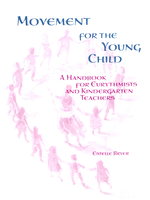 WECAN Press Movement for the Young Child - A Handbook for Eurythmists and Kindergarten Teachers