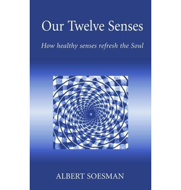 Hawthorne Press Our Twelve Senses: How Healthy Senses Refresh the Soul
