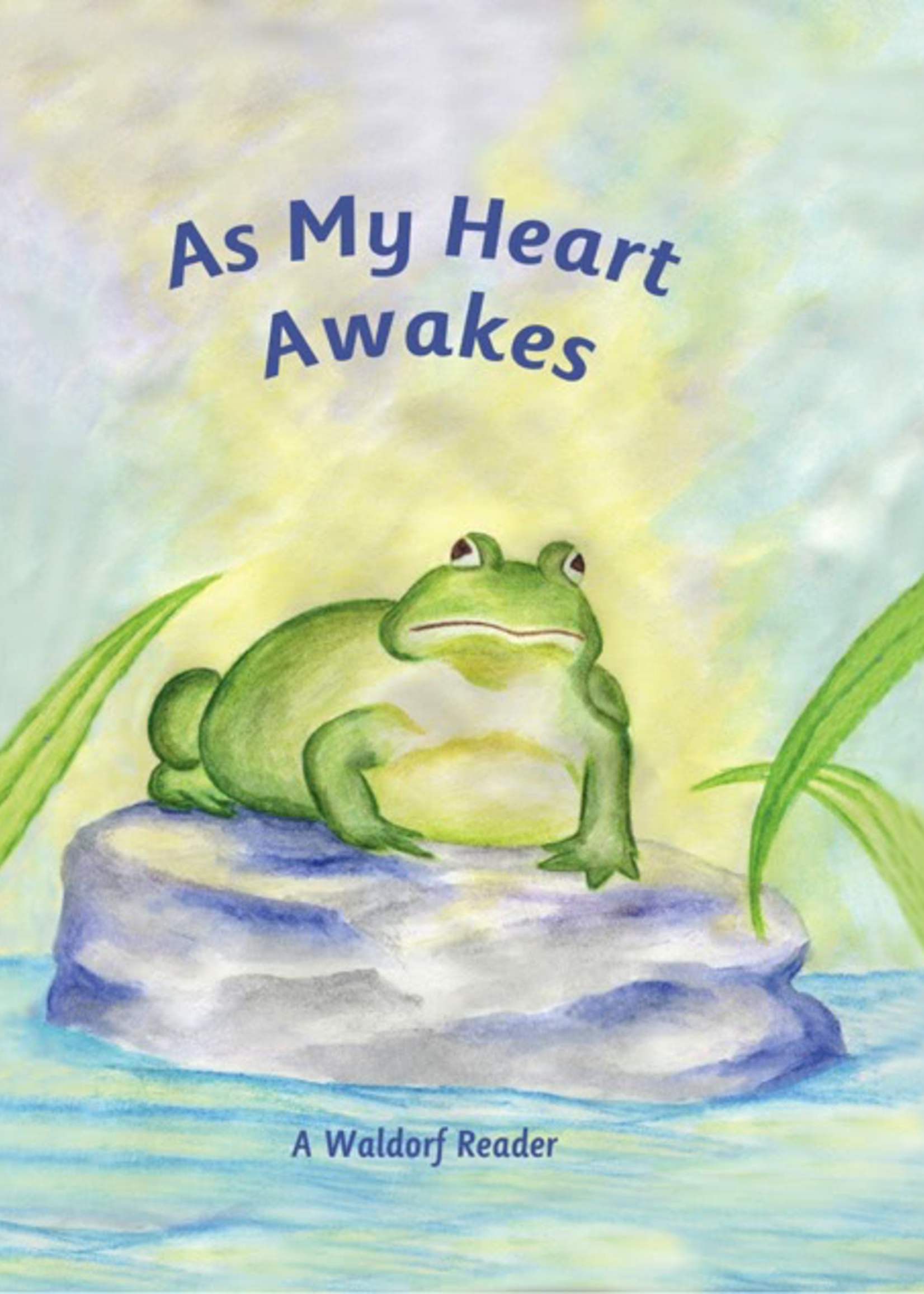 Waldorf Publications As My Heart Awakes Gr 2/3