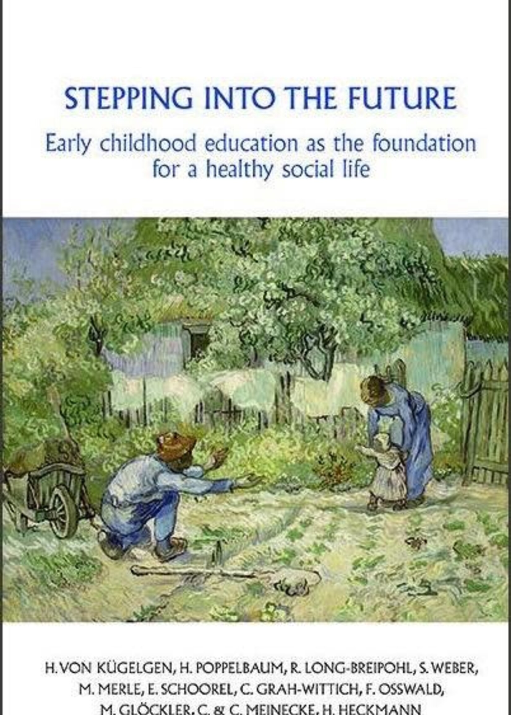 IASWECE Stepping into the Future: Early childhood education as the foundation for a healthy social life