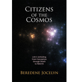 Steiner Books Citizens Of The Cosmos: Life's Unfolding From Conception Through Death To Rebirth