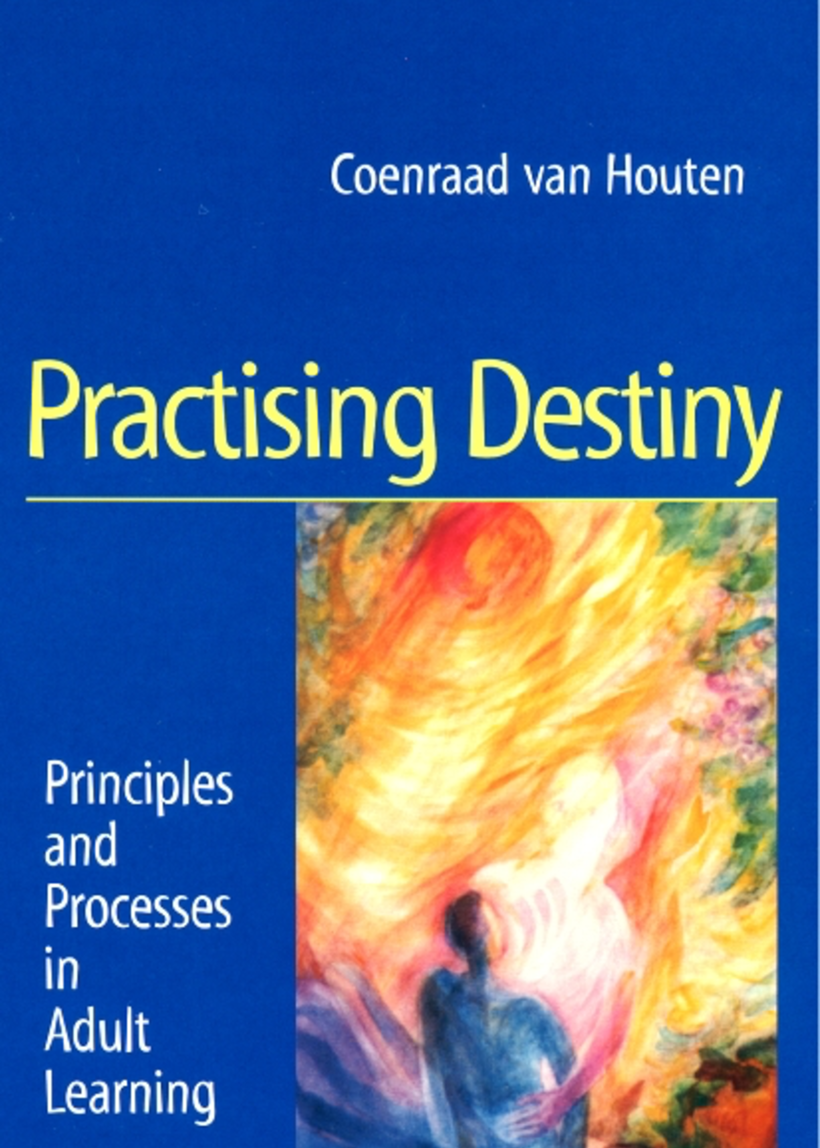 Temple Lodge Press Practising Destiny: Principles And Processes In Adult Learning