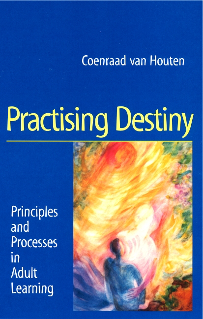 Temple Lodge Press Practising Destiny: Principles And Processes In Adult Learning