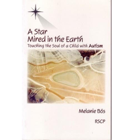 Rudolf Steiner College Press A Star Mired in the Earth: Touching the Soul of a Child With Autism