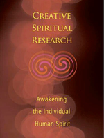 Temple Lodge Press Creative Spiritual Research: Awakening The Individual Human Spirit