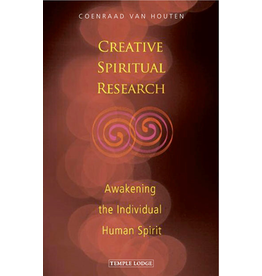 Temple Lodge Press Creative Spiritual Research: Awakening The Individual Human Spirit