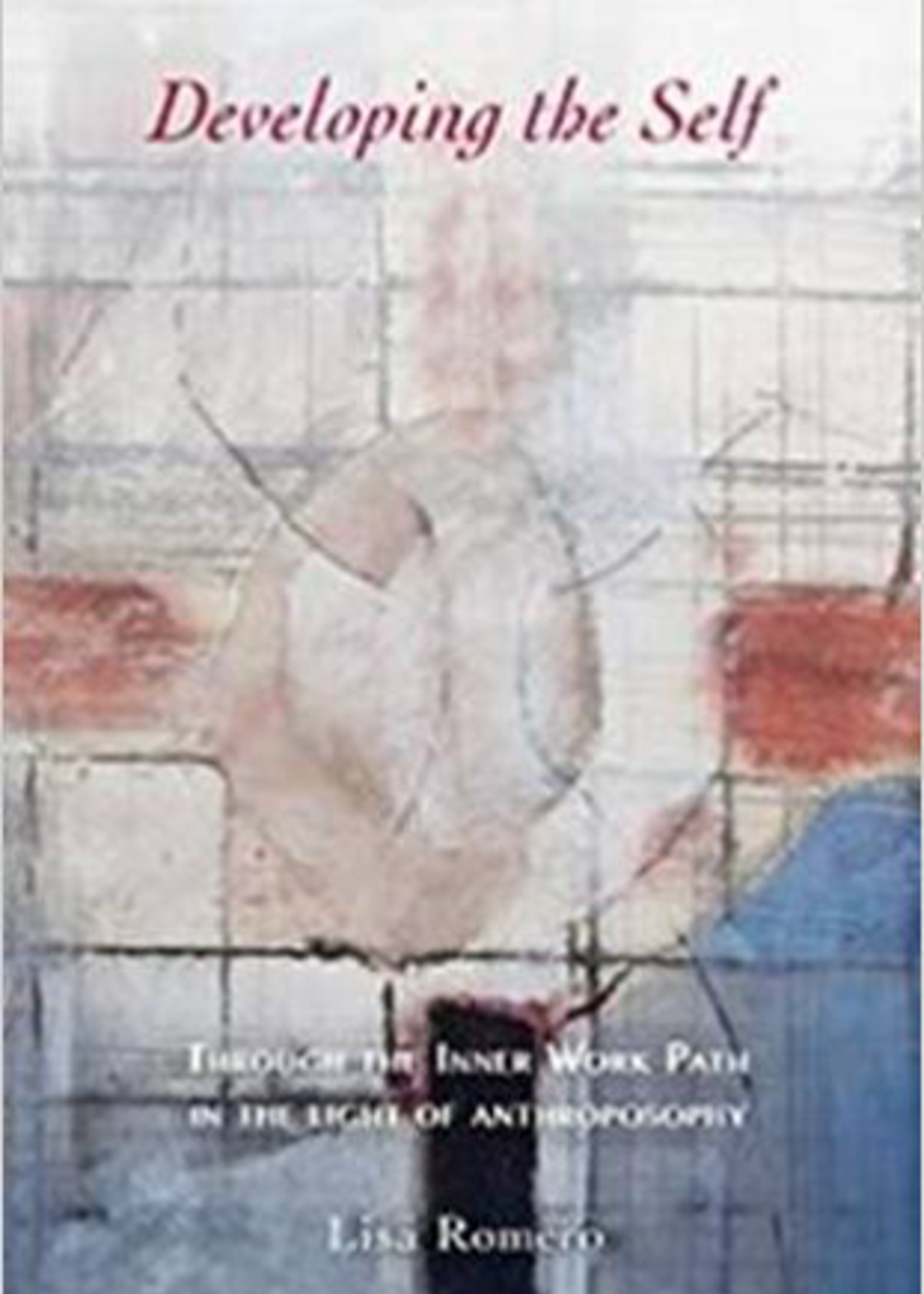 Steiner Books Developing The Self: Through The Inner Work Path In The Light Of Anthroposophy