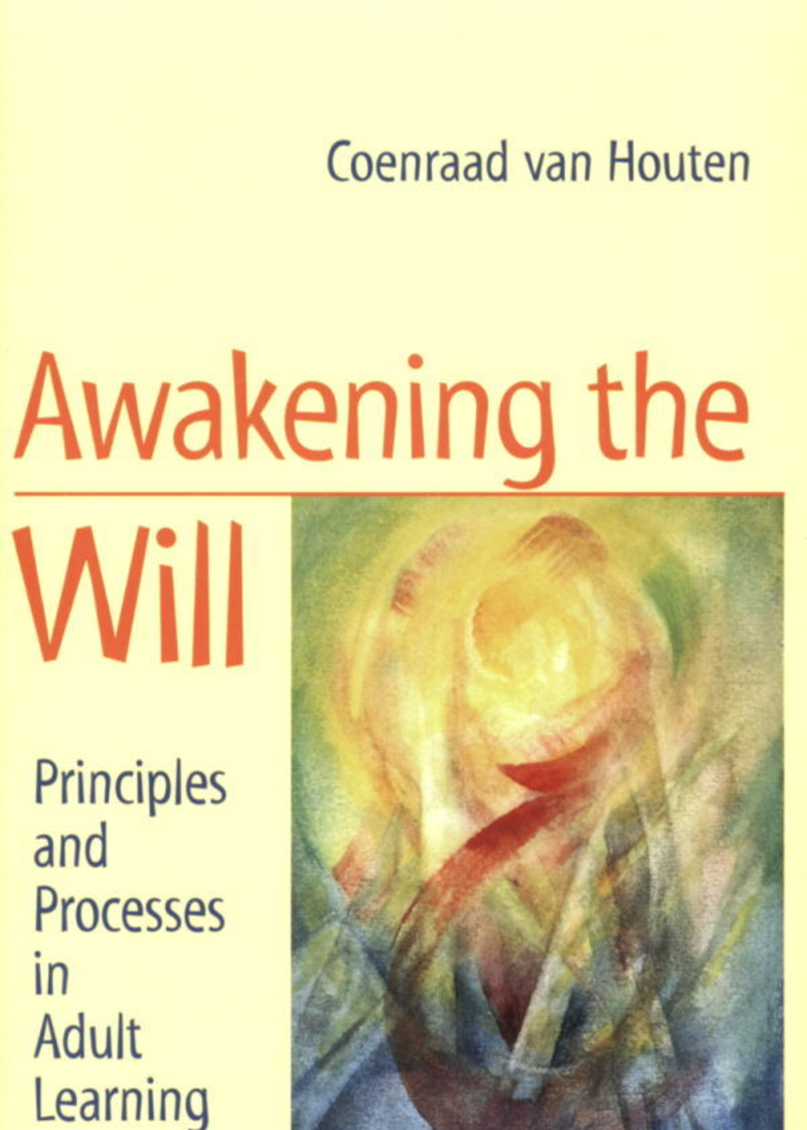 Temple Lodge Press Awakening the Will: Principles and Processes in Adult Learning – Coenraad van Houten