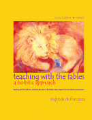 Teach Wonderment Teaching with the Fables, a holistic approach - revised