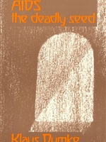 Rudolf Steiner Press Aids The Deadly Seed: An Anthroposophical And Epidemiological Investigation Of A Modern Epidemic And Its Significance