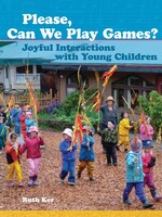 WECAN Press Please, Can We Play Games? Joyful Interactions with Young Children