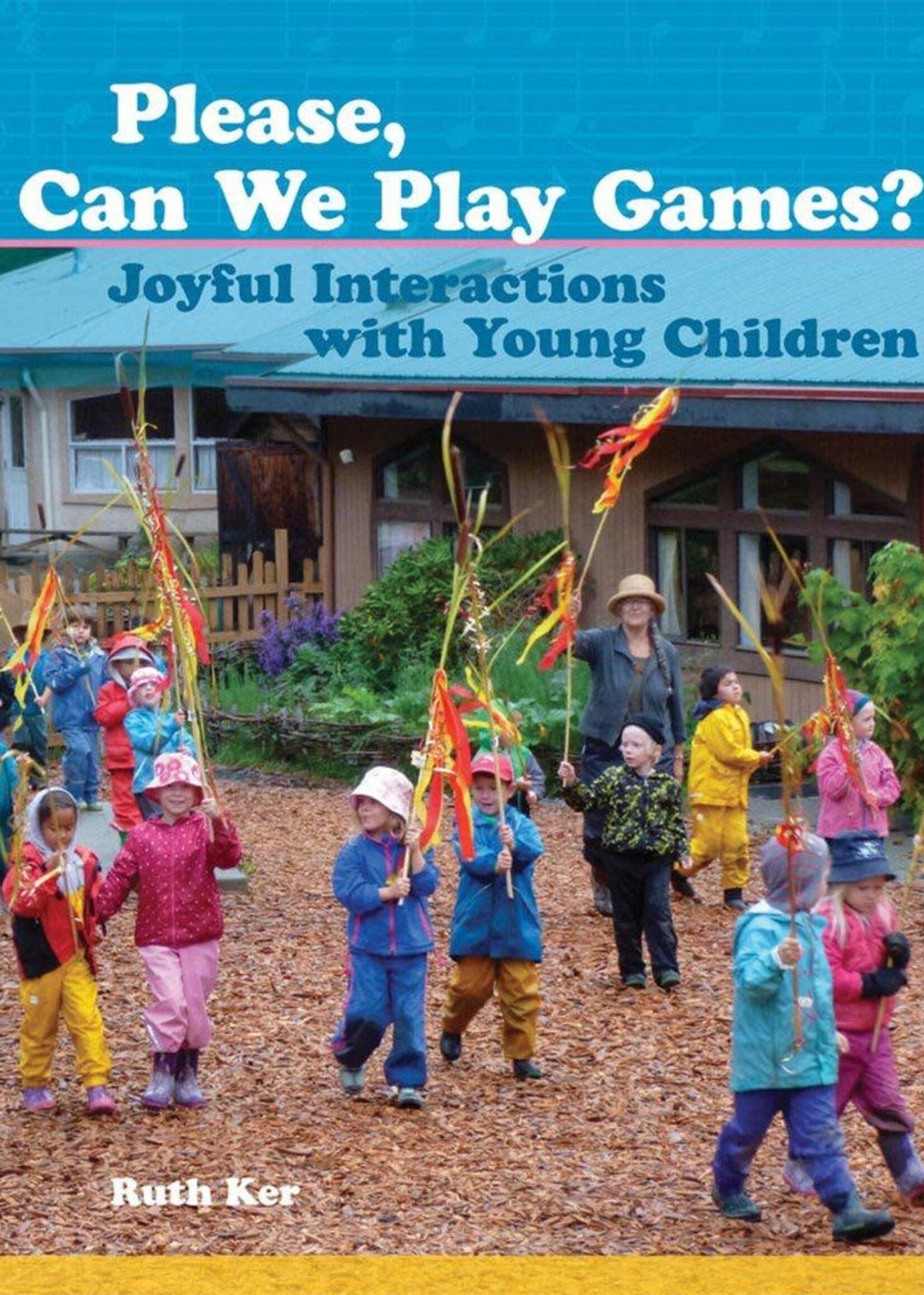 WECAN Press Please, Can We Play Games? Joyful Interactions with Young Children